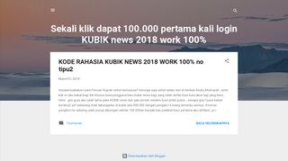 
                            3. Sekali klik dapat 100.000 pertama kali login KUBIK news 2018 work ...