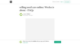 
                            8. selling used cars online: Weelee is about - FAQs – weelee – Medium