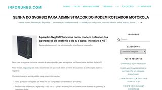 
                            1. Senha para configurar o Modem roteador Motorola SVG6582 da NET