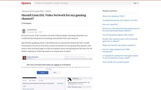 
                            5. Should I join ESL Video Network for my gaming channel? - Quora