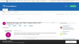 
                            10. Sistema de Login com Ajax é seguro fazer isso? - PHP - Fórum iMasters