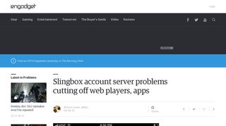
                            13. Slingbox account server problems cutting off web players, apps