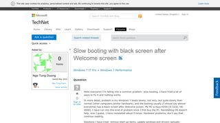 
                            1. Slow booting with black screen after Welcome screen - Microsoft