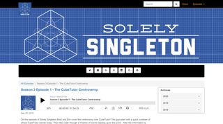 
                            10. Solely Singleton: Season 3 Episode 1 - The CubeTutor Controversy