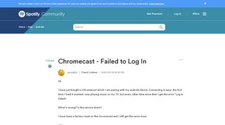 
                            5. Solved: Chromecast - Failed to Log In - The Spotify Community