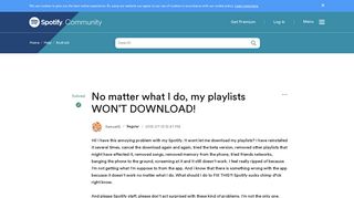 
                            1. Solved: No matter what I do, my playlists WON'T DOWNLOAD! - The ...