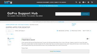 
                            2. Solved: Quik fails to launch - GOPRO SUPPORT HUB