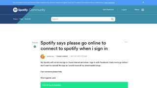 
                            1. Solved: Spotify says please go online to connect to spotif ...