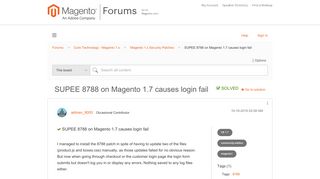 
                            3. Solved: SUPEE 8788 on Magento 1.7 causes login fail - Magento Forums