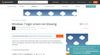 
                            12. [SOLVED] Windows 7 login screen not showing - Spiceworks Community