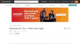 
                            8. [SOLVED] Windows 8.1 Pro - Other User login - Spiceworks Community