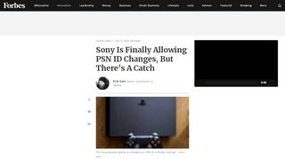 
                            10. Sony Is Finally Allowing PSN ID Changes, But There's A Catch - Forbes