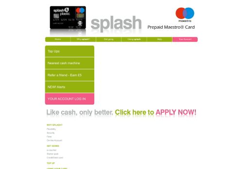 
                            8. Splash. Your prepaid Maestro card. No credit check. No bank account ...