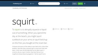 
                            8. squirt - Dictionary Definition : Vocabulary.com