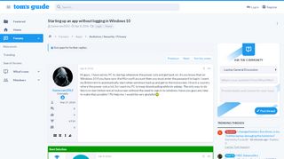 
                            12. Starting up an app without logging in Windows 10 | Tom's Guide Forum