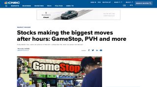 
                            8. Stocks making the biggest moves after hours: GameStop, PVH and more