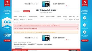 
                            7. Stuck in the office - Need DSTV premium login details | MyBroadband