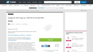 
                            8. Swagbucks: IMVU Sign Up + 3000 SB for $10 ($20 MM) - Slickdeals.net