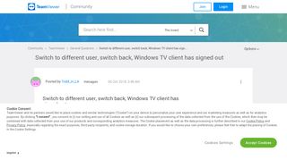 
                            2. Switch to different user, switch back, Windows TV client has ...