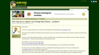 
                            9. Tech help pls to register with 'Bridge Base Online'...problems ...