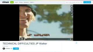 
                            2. TECHNICAL DIFFICULTIES JP Walker on Vimeo