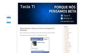 
                            3. Tecla Ti: Saber Quando e Onde sua Conta do Facebook Foi Acessada