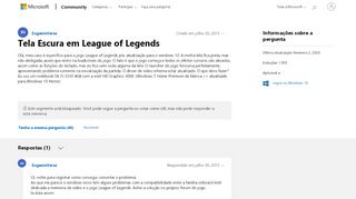 
                            10. Tela Escura em League of Legends - Microsoft Community