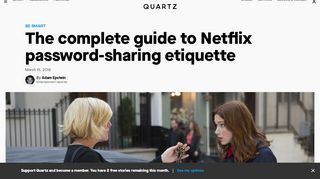 
                            13. The complete guide to Netflix password-sharing etiquette — Quartz