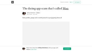 
                            4. The dating app scam that's called Woo – Adithya Venkatesan – Medium