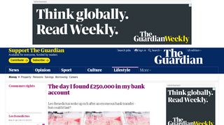 
                            5. The day I found £250,000 in my bank account | Money | The Guardian