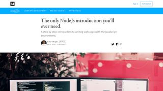 
                            13. The only NodeJs introduction you'll ever need. – codeburst