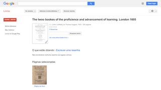 
                            5. The twoo bookes of the proficience and advancement of learning. ... - Resultado da Pesquisa de livros Google