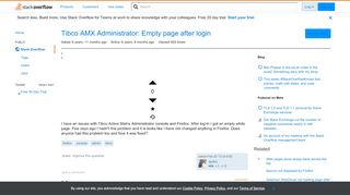 
                            11. Tibco AMX Administrator: Empty page after login - Stack Overflow