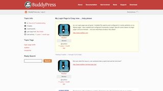 
                            7. Topic: My Login Page Is Crazy now…..help please · BuddyPress.org