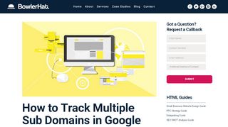 
                            9. Track Multiple Sub Domains in Google Analytics | Bowler Hat