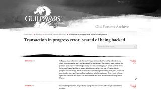 
                            3. Transaction in progress error, scared of being hacked - Guild Wars ...