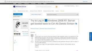 
                            7. Try to Log in to Windows 2008 R1 Server get booted back to Ctrl ...