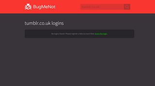 
                            3. tumblr.co.uk logins - BugMeNot