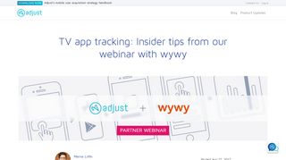 
                            9. TV app tracking: Insider tips from our webinar with wywy | Adjust