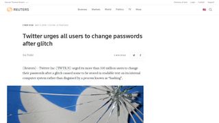 
                            12. Twitter urges all users to change passwords after glitch | Reuters