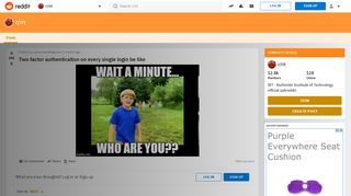 
                            12. Two factor authentication on every single login be like : rit - Reddit