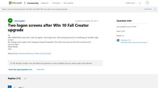
                            7. Two logon screens after WIn 10 Fall Creator upgrade - Microsoft ...