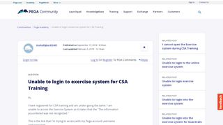 
                            1. Unable to login to exercise system for CSA Training | Pega Community