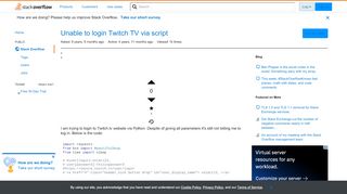 
                            10. Unable to login Twitch TV via script - Stack Overflow