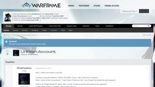 
                            1. Unkown Account. - Players helping Players - Warframe Forums