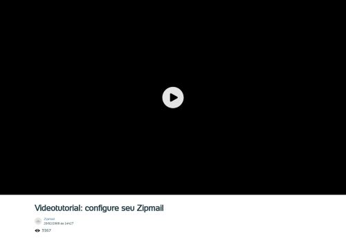 
                            12. UOL Mais > Videotutorial: configure seu Zipmail