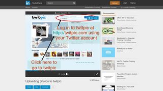 
                            12. Uploading photos to twitpic - SlideShare