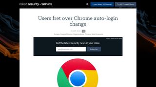 
                            7. Users fret over Chrome auto-login change – Naked Security