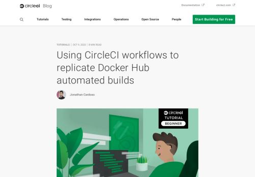 
                            7. Using CircleCI workflows to replicate Docker Hub automated builds ...