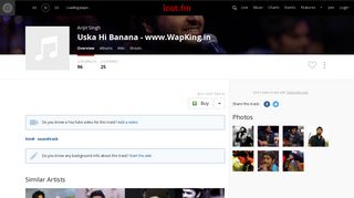 
                            4. Uska Hi Banana - www.WapKing.in — Arijit Singh | Last.fm